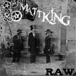 Matt King  - Raw