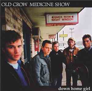 Old Crow Medicine Show - Down Home Girl