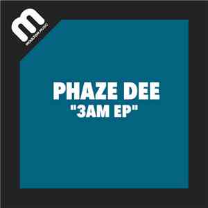 Phaze Dee - 3AM EP