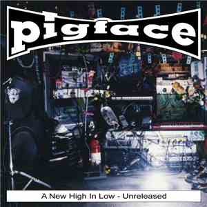 Pigface - A New High In Low - Unreleased