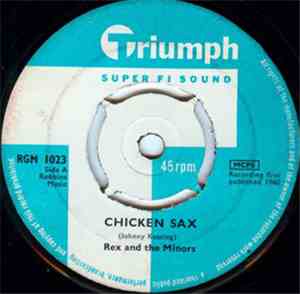 Rex & The Minors - Chicken Sax / Snake Eyes
