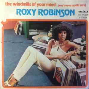 Roxy Robinson - The Windmills Of Your Mind (Cos'Aveva Quella Sera)