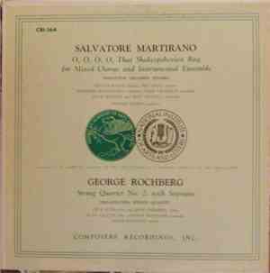 Salvatore Martirano / George Rochberg - O, O, O, O, That Shakespeherian Rag ...