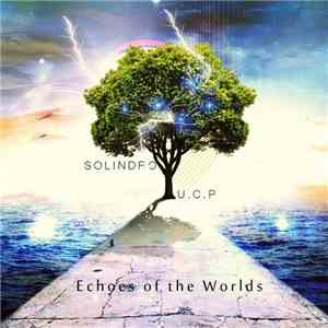 Solindro & U.C.P - Echoes Of The Worlds