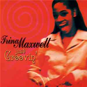 Trina Maxwell - Just Groovin'