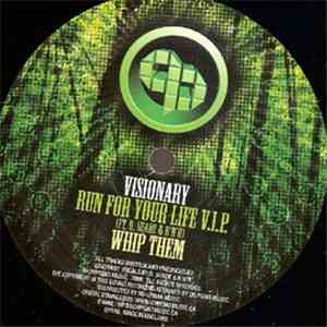 Visionary - Run For Your Life V.I.P. / Whip Them