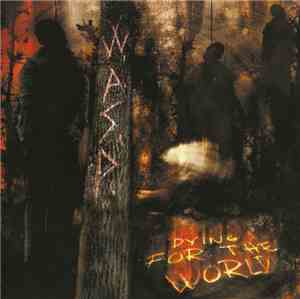 W.A.S.P. - Dying For The World