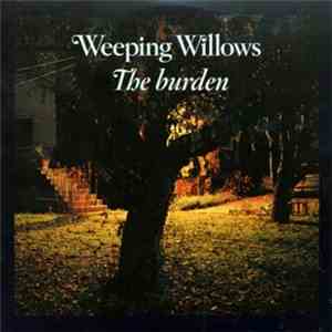 Weeping Willows - The Burden