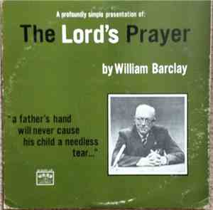 William Barclay - The Lord's Prayer