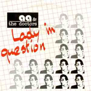 AA & The Doctors - Lady In Question