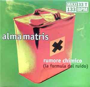 Alma Matris - Rumore Chimico (La Formula Del Ruido)