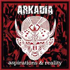 Arkadia  - Aspirations & Reality
