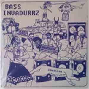 Bass Invadurrz - Invasion