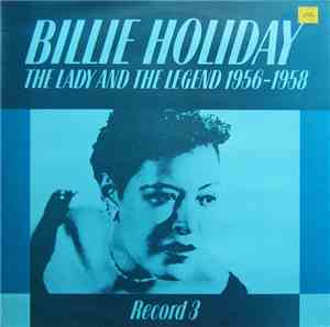 Billie Holiday - The Lady And The Legend 1956 - 1958 Record 3