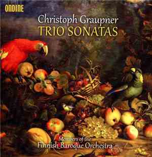 Christoph Graupner, Finnish Baroque Orchestra - Trio Sonatas