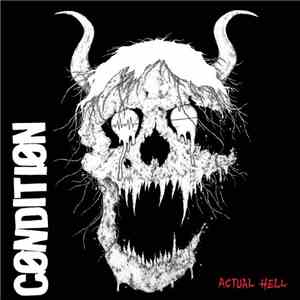 Condition  - Actual Hell