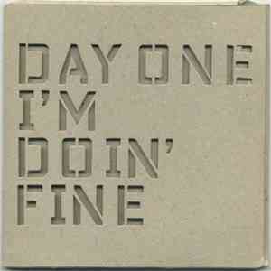 Day One - I'm Doin' Fine