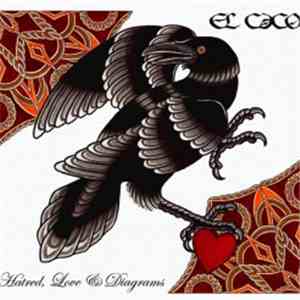 El Caco - Hatred, Love & Diagrams