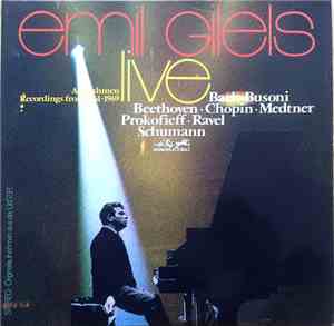 Emil Gilels, Bach, Busoni, Beethoven, Chopin, Medtner, Prokofieff, Ravel, S ...