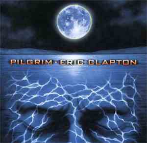 Eric Clapton - Pilgrim