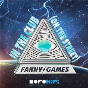 Fanny Games - In The Club (On The Street)