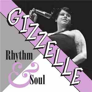 Gizzelle - Rhythm & Soul