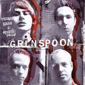 Grinspoon - Thrills, Kills + Sunday Pills