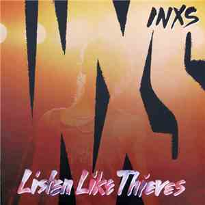 INXS - Listen Like Thieves