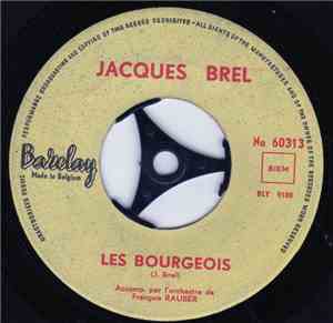 Jacques Brel - Les Bourgeois / Les Paumés Du Petit Matin