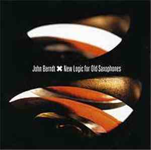 John Berndt - New Logic For Old Saxophones