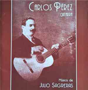 Julio Sagreras • Carlos Pérez  - Música De Julio Sagreras
