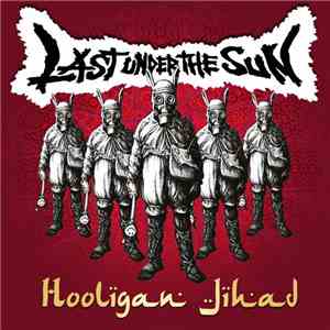 Last Under The Sun - Hooligan Jihad
