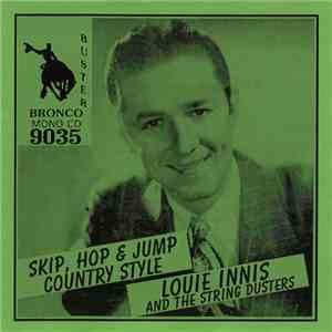 Louie Innis And The String Dusters - Skip, Hop & Jump Country Style