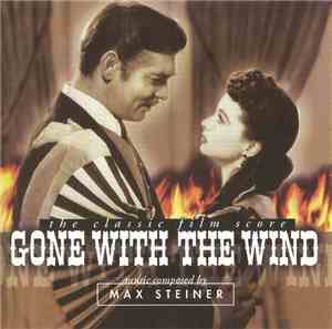 Max Steiner - Gone With The Wind