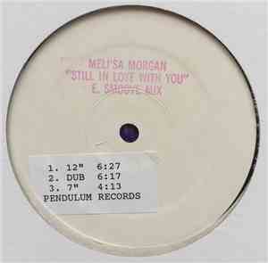 Meli'sa Morgan - Still In Love With You (E-Smoove Remixes)