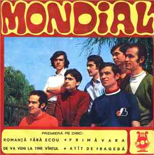 Mondial  - Romanță Fără Ecou / Primăvara / De Va Veni La Tine Vîntul / Atît ...