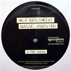 Mr K' Alexi Shelby - Klassic K'Alexi Vol. 1