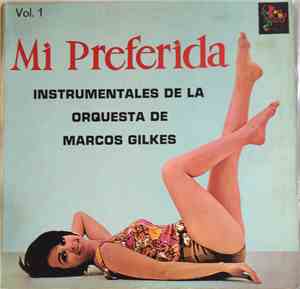 Orquesta Marcos Gilkes - Mi Preferida - Instrumentales De La Orquesta Marco ...