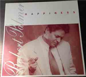 Robert Palmer - Happiness