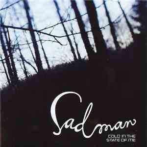 Sadman  - Cold In The State Of Me