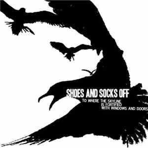 Shoes And Socks Off - To Where The Skyline Is Fortified With Windows And Do ...