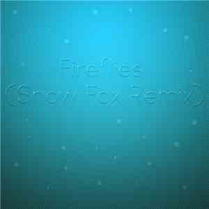 Snow Fox, Owl City - Fireflies (Snow Fox Remix)