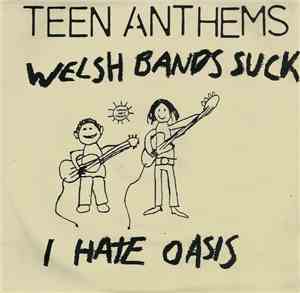 Teen Anthems - Welsh Bands Suck