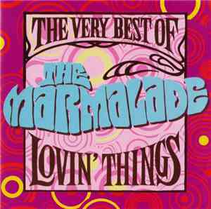 The Marmalade - The Very Best Of The Marmalade - Lovin' Things