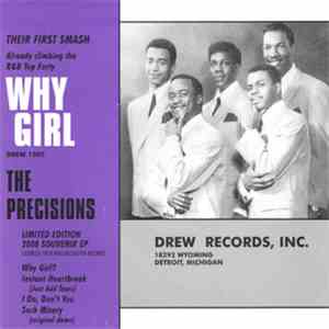 The Precisions - Why Girl / Instant Heartbreak (Just Add Tears) / I Do, Don ...