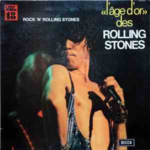 The Rolling Stones - «L'âge D'or» Des Rolling Stones - Vol. 18 - Rock 'N' R ...