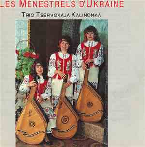 Trio Tsjervonaja Kalinonka - Les Ménéstrels D'Ukraïne