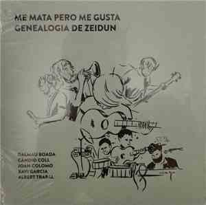 Various - Me Mata Pero Me Gusta. Genealogía de Zeidun