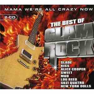 Various - The Best Of Glam Rock - Mama We're All Crazy Now!