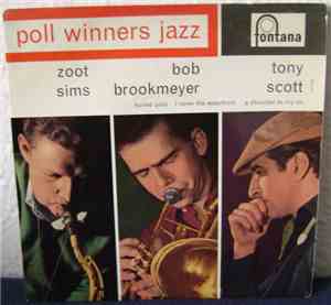 Zoot Sims, Bob Brookmeyer, Tony Scott  - Poll Winners Jazz